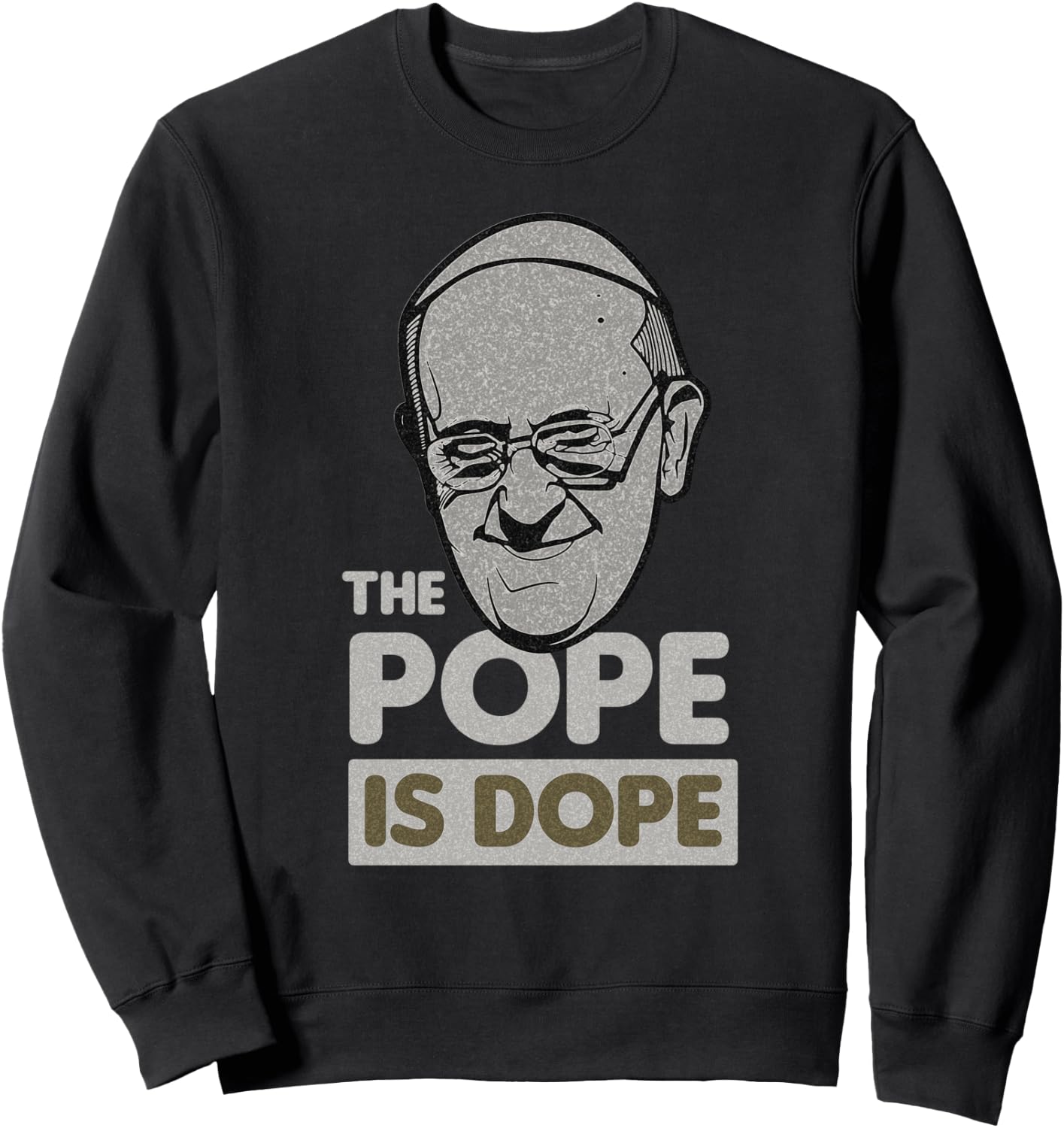 Pope Francis Catholic Saint Jesus Gift Sweatshirt - Sweatshirt | Black