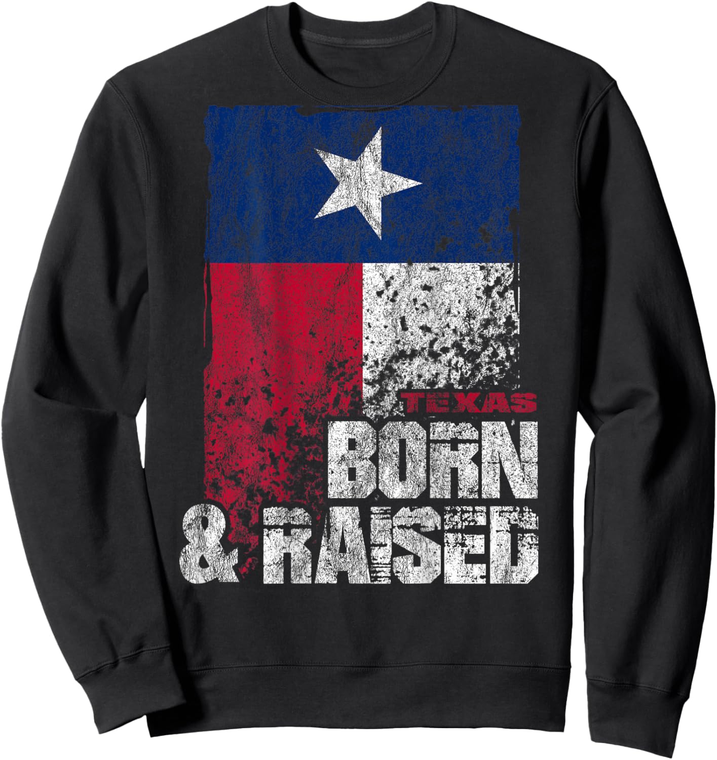 Texas Born And Raised Flag Sweatshirt - Sweatshirt | Black