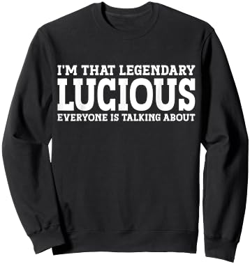Lucious Personal Name First Name Funny Lucious Sweatshirt - Sweatshirt | Black