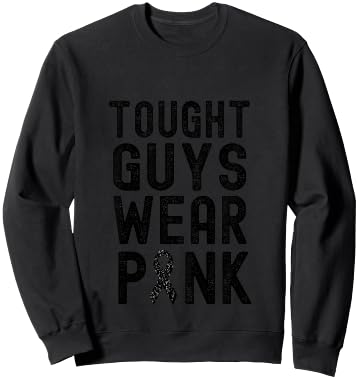 Tough Guys Wear Pink Breast Cancer Awareness Sweatshirt - Sweatshirt | Black