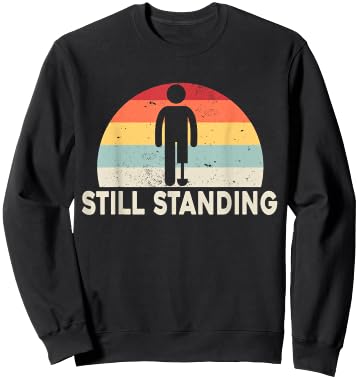 Still Standing Funny Leg Amputee Sweatshirt - Sweatshirt | Black