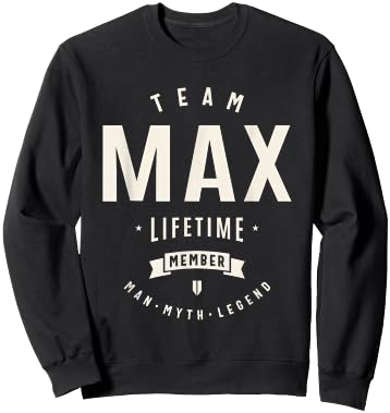 Team Max Lifetime Member Funny Name Max Sweatshirt - Sweatshirt | Black