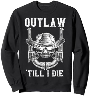 Outlaw Until I Die Bandit Skull Revolver Western Distressed Sweatshirt - Sweatshirt | Black