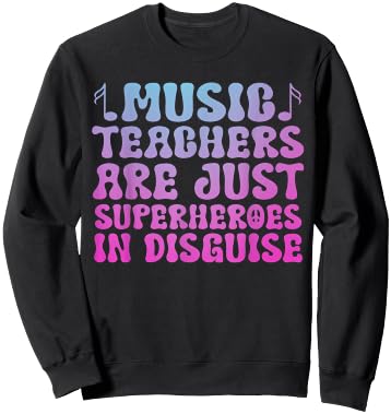 music teachers are just superheroes teacher Groovy Sweatshirt - Sweatshirt | Black