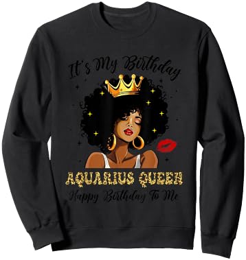 It's My Birthday Aquarius Queen African American Women Sweatshirt - Sweatshirt | Black