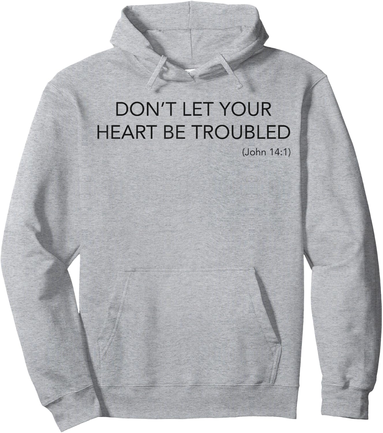 Minimalist Christian Top Don't Let Your Heart Be Troubled Hoodie - Hoodie | Ash