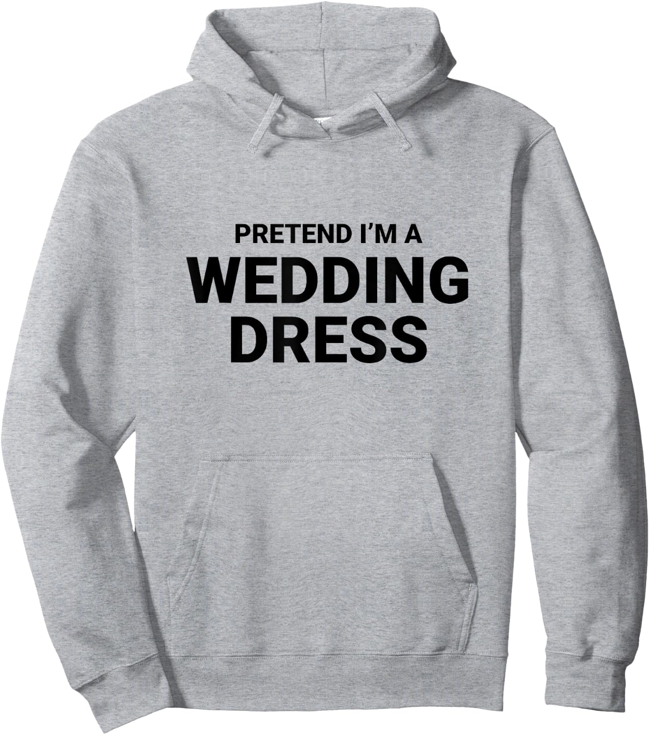 Pretend I’m A Wedding Dress, easy funny halloween costume Hoodie - Hoodie | Ash