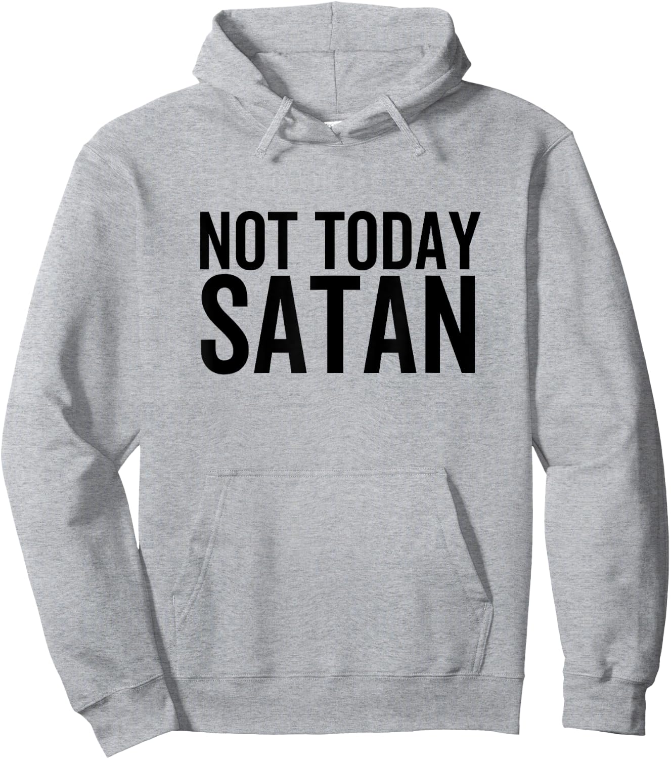 Not Today Satan Funny Sarcastic Faith Religious Christian Hoodie - Hoodie | Ash