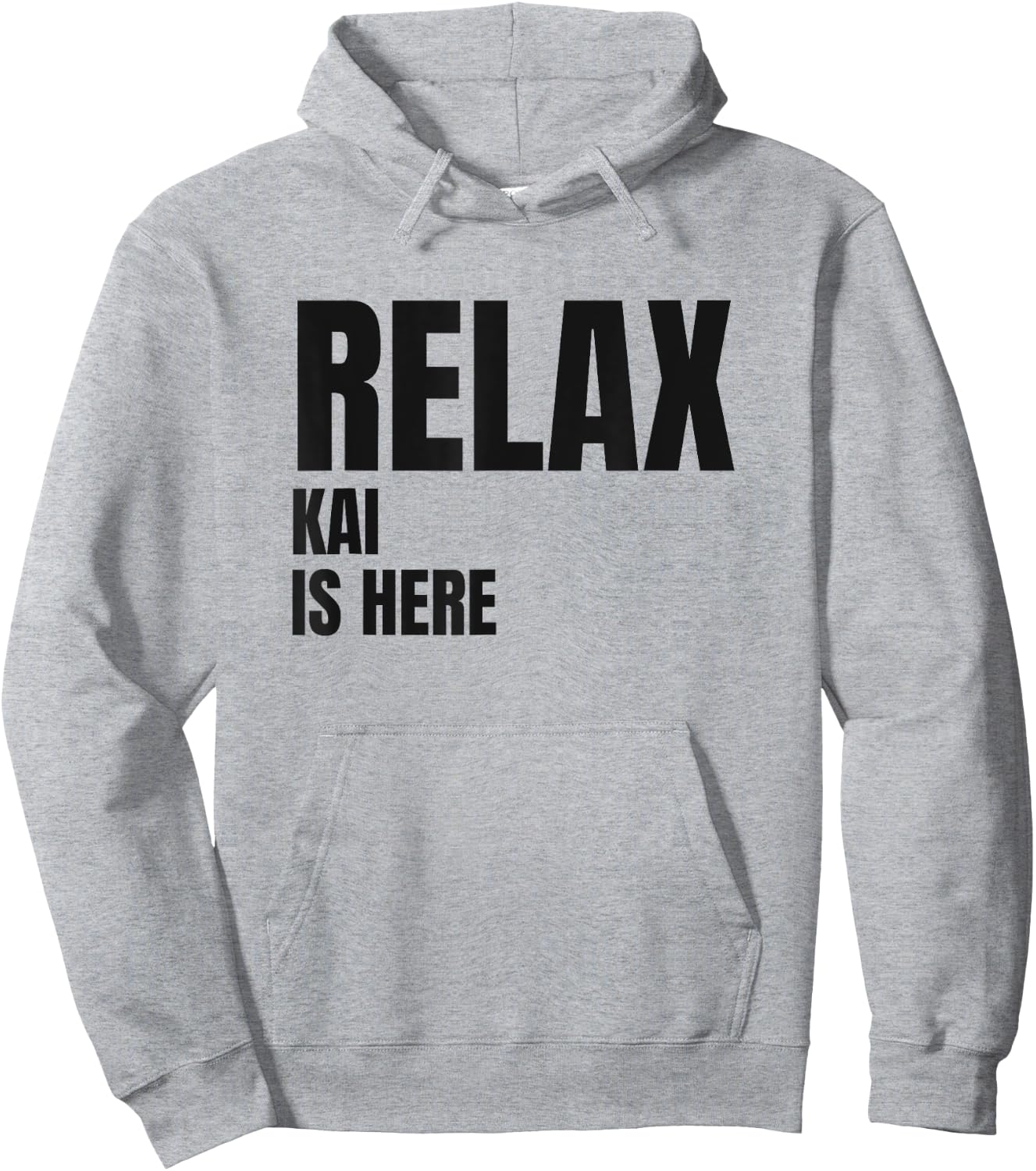 Relax Kai Is Here Popular Birth Names Kai Costume Hoodie - Hoodie | Ash