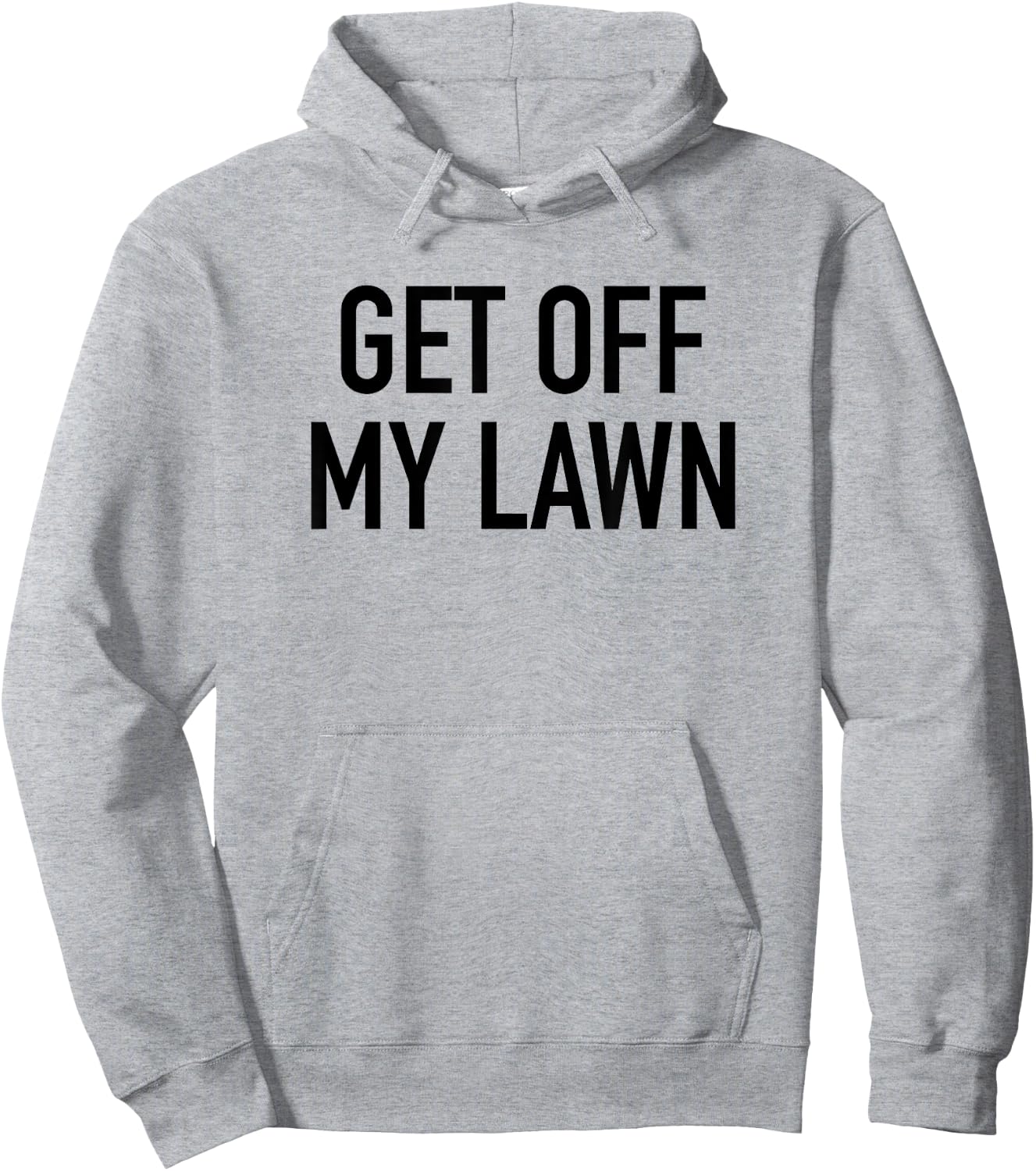 Get Off My Lawn - Popular Funny Gardening Quote Hoodie - Hoodie | Ash
