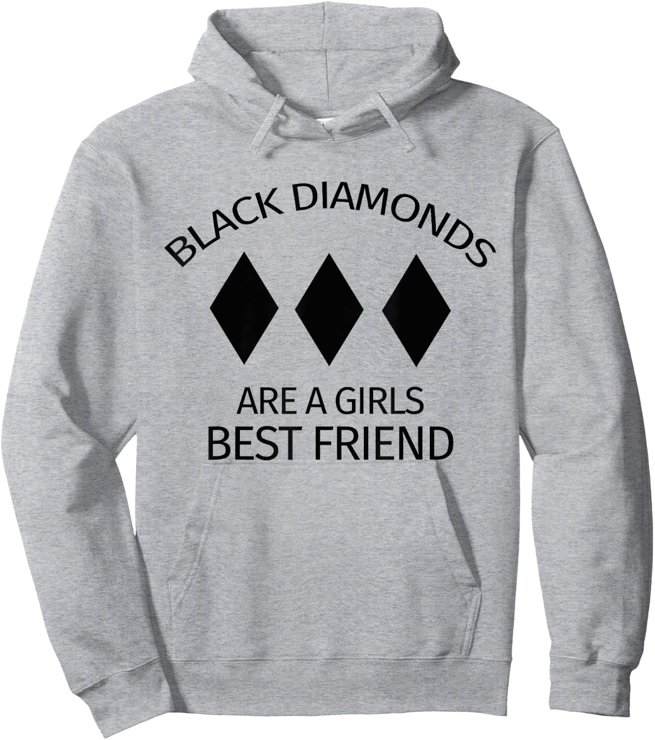 Black Diamonds Are A Girls Best Friend - Skiing & Skier Hoodie - Hoodie | Ash