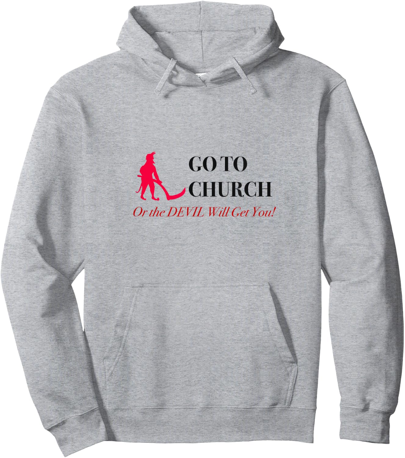 Go to Church or the Devil Will Get You Meme Hoodie - Hoodie | Ash