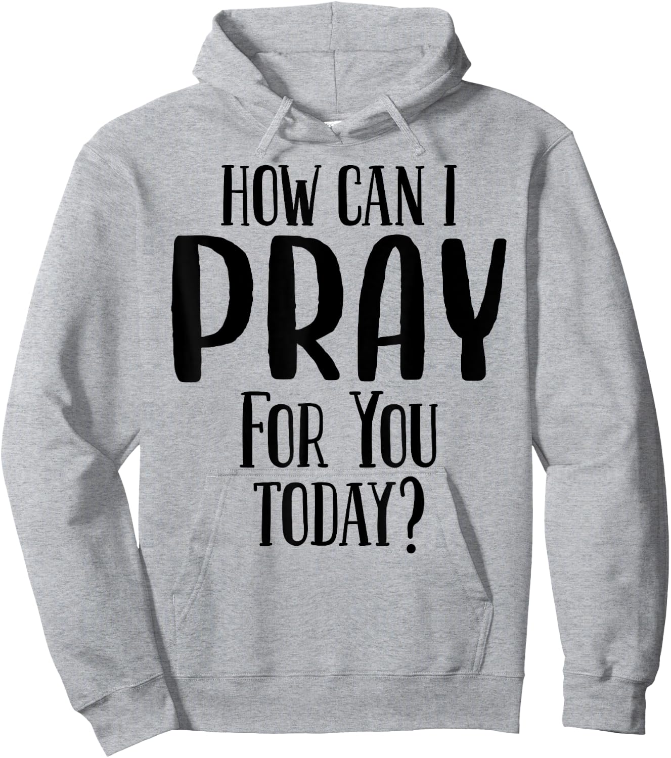 How Can I Pray For You Today Men & Women Christian Hoodie - Hoodie | Ash