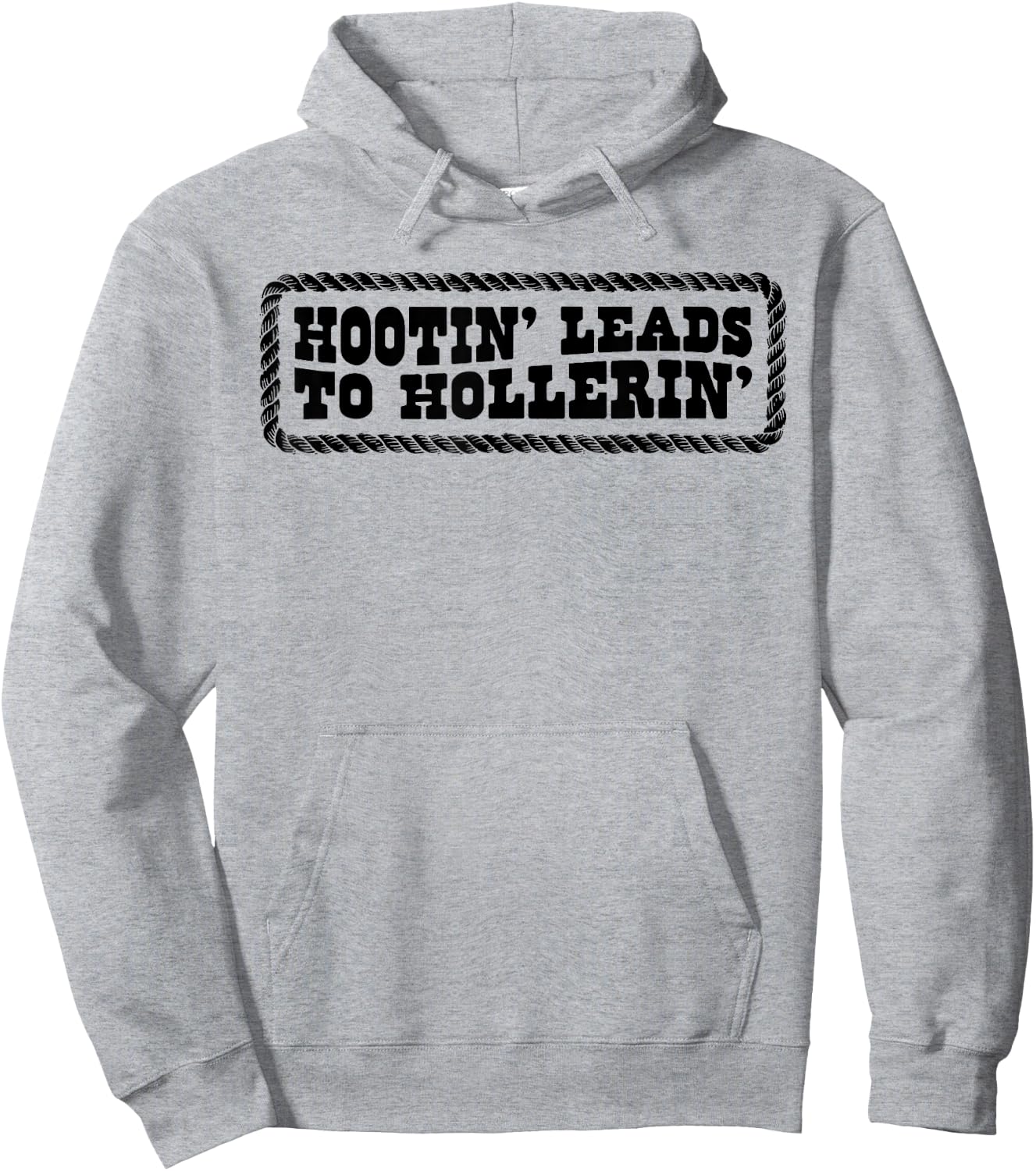 Hootin' Leads To Hollerin' Hoodie - Hoodie | Ash