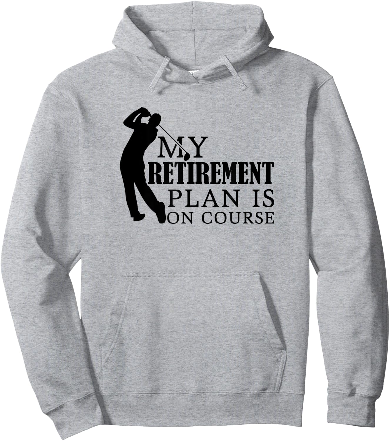 My Retirement Plan in on Course Funny Golf Hoodie - Hoodie | Ash