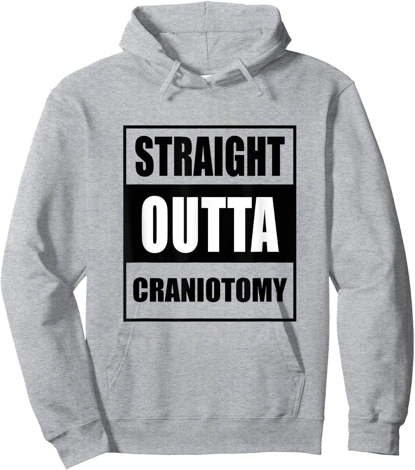 Straight Outta Craniotomy Get Well Soon Recovery Hoodie - Hoodie | Ash