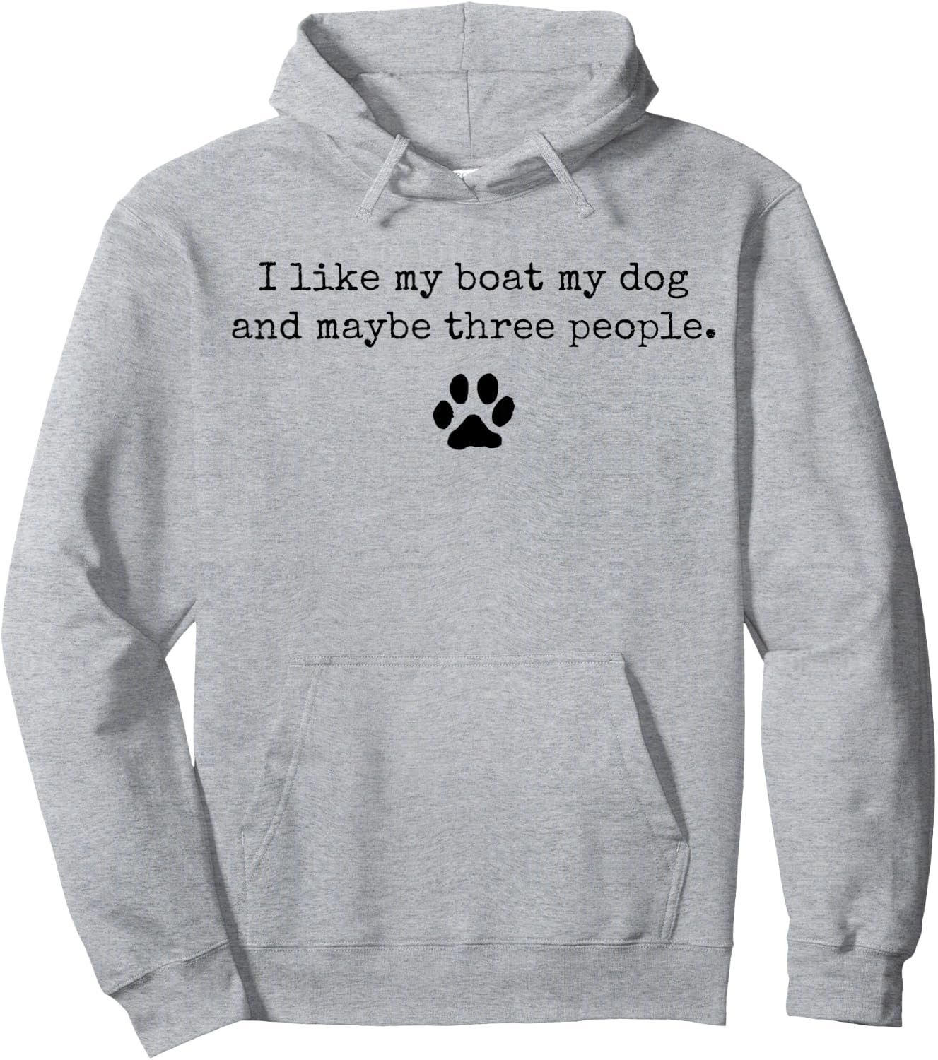 I Like My Boat My Dog And Maybe 3 People Funny Boating Hoodie - Hoodie | Ash