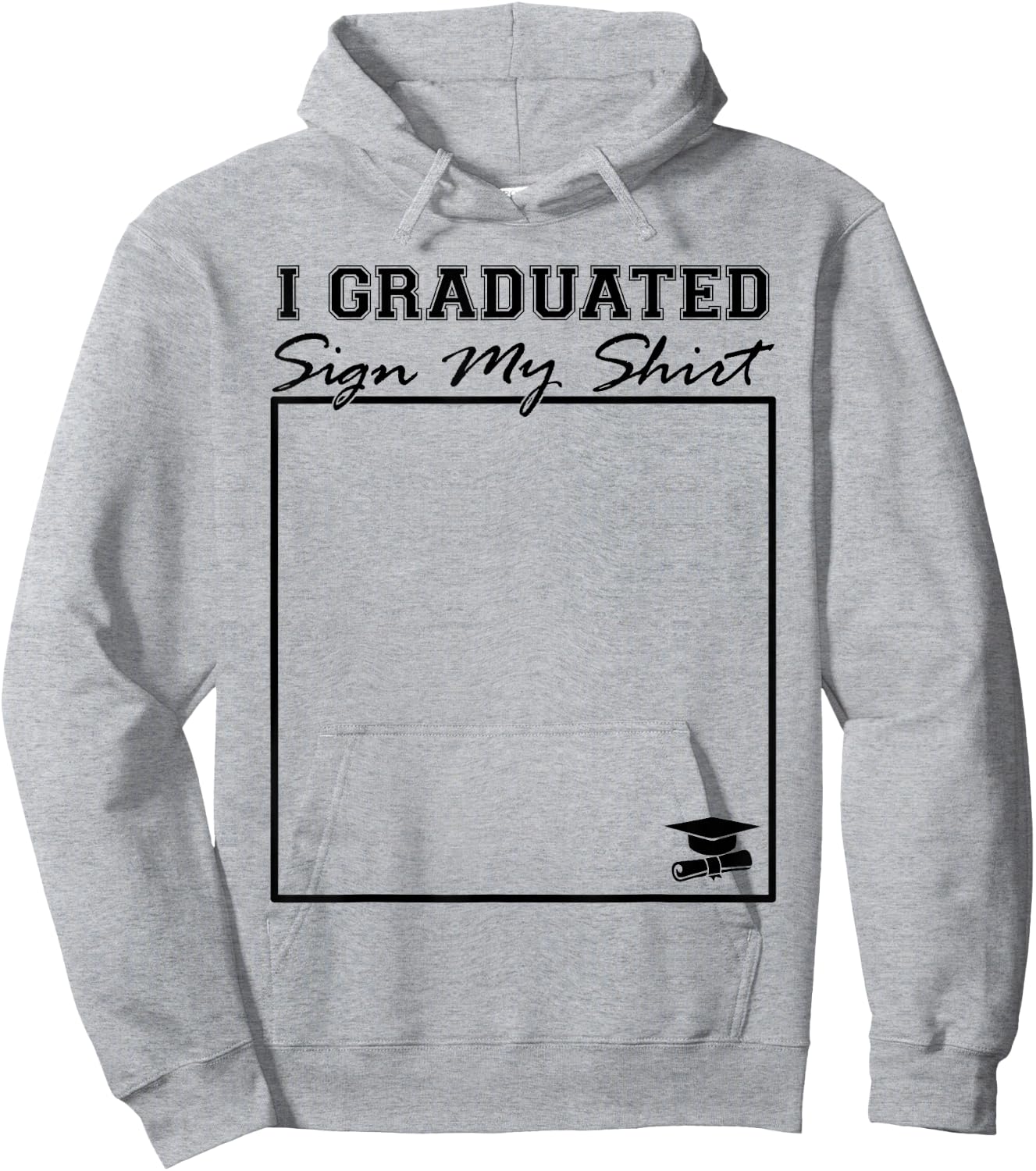 I Graduated Sign My Shirt Funny Graduation Senior Signing Hoodie - Hoodie | Ash