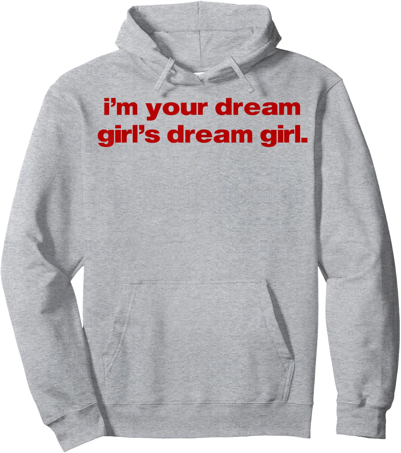 I'm Your Dream Girl's Dream Girl Hoodie - Hoodie | Ash