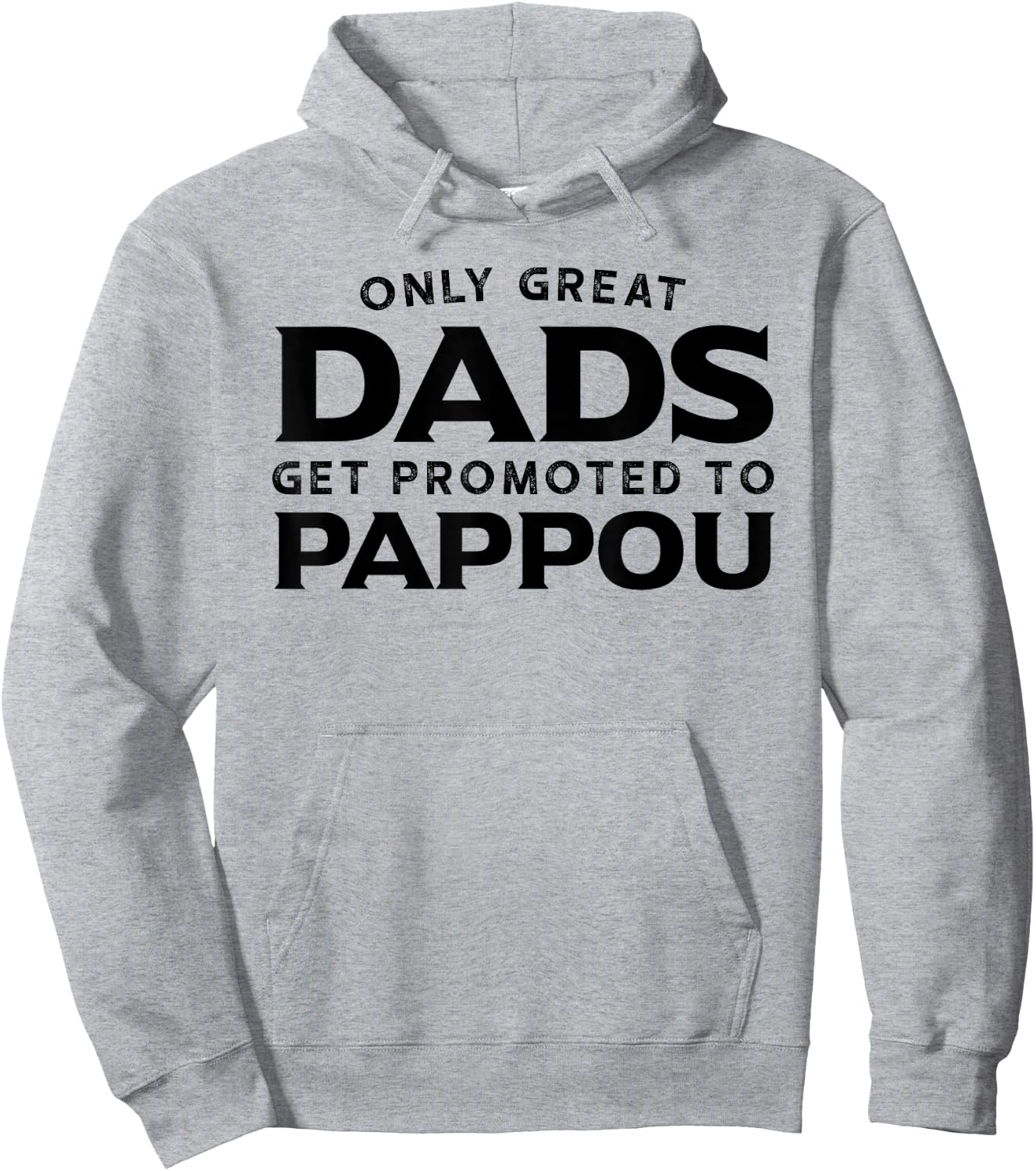 Pappou Gift: Only Great Dads Get Promoted To Pappou Hoodie - Hoodie | Ash
