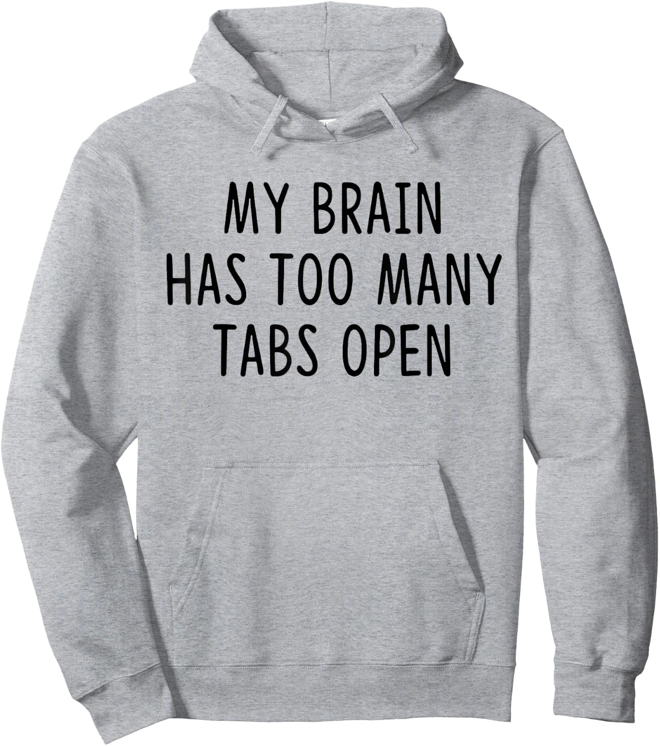 My Brain Has Too Many Tabs Open Hoodie - Hoodie | Ash