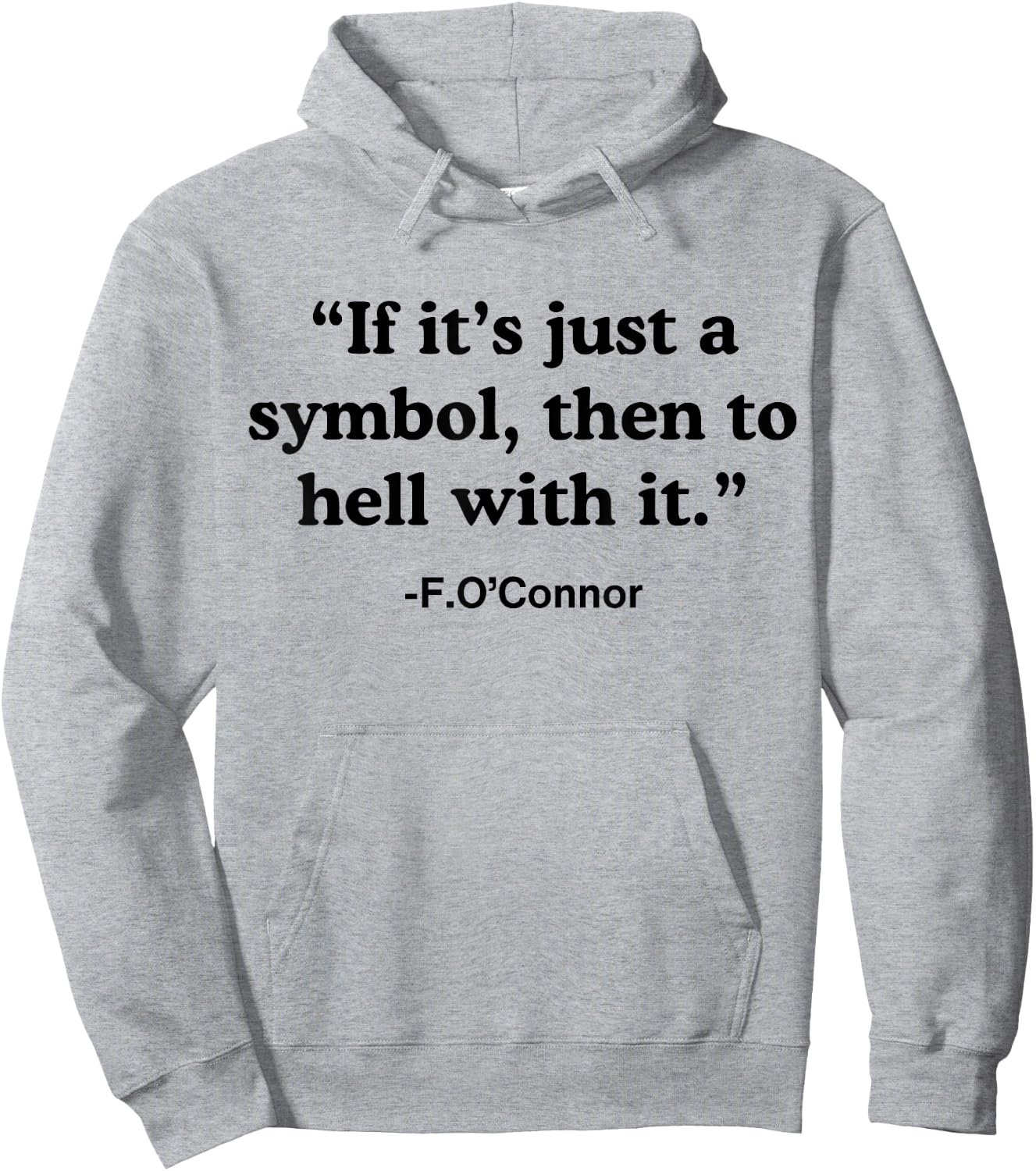 If It's A Symbol To Hell With It - Christian God Jesus Hoodie - Hoodie | Ash