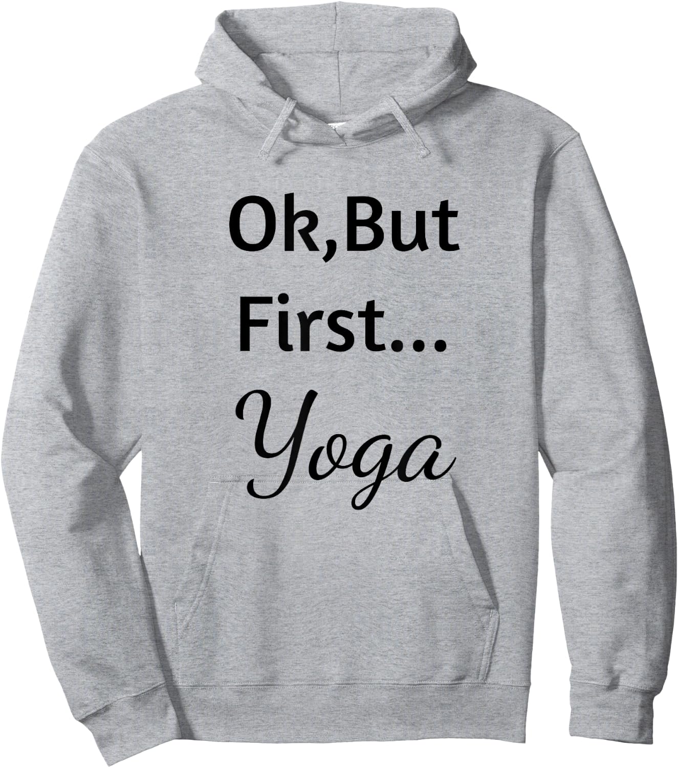 Ok But First Yoga Hoodie - Hoodie | Ash
