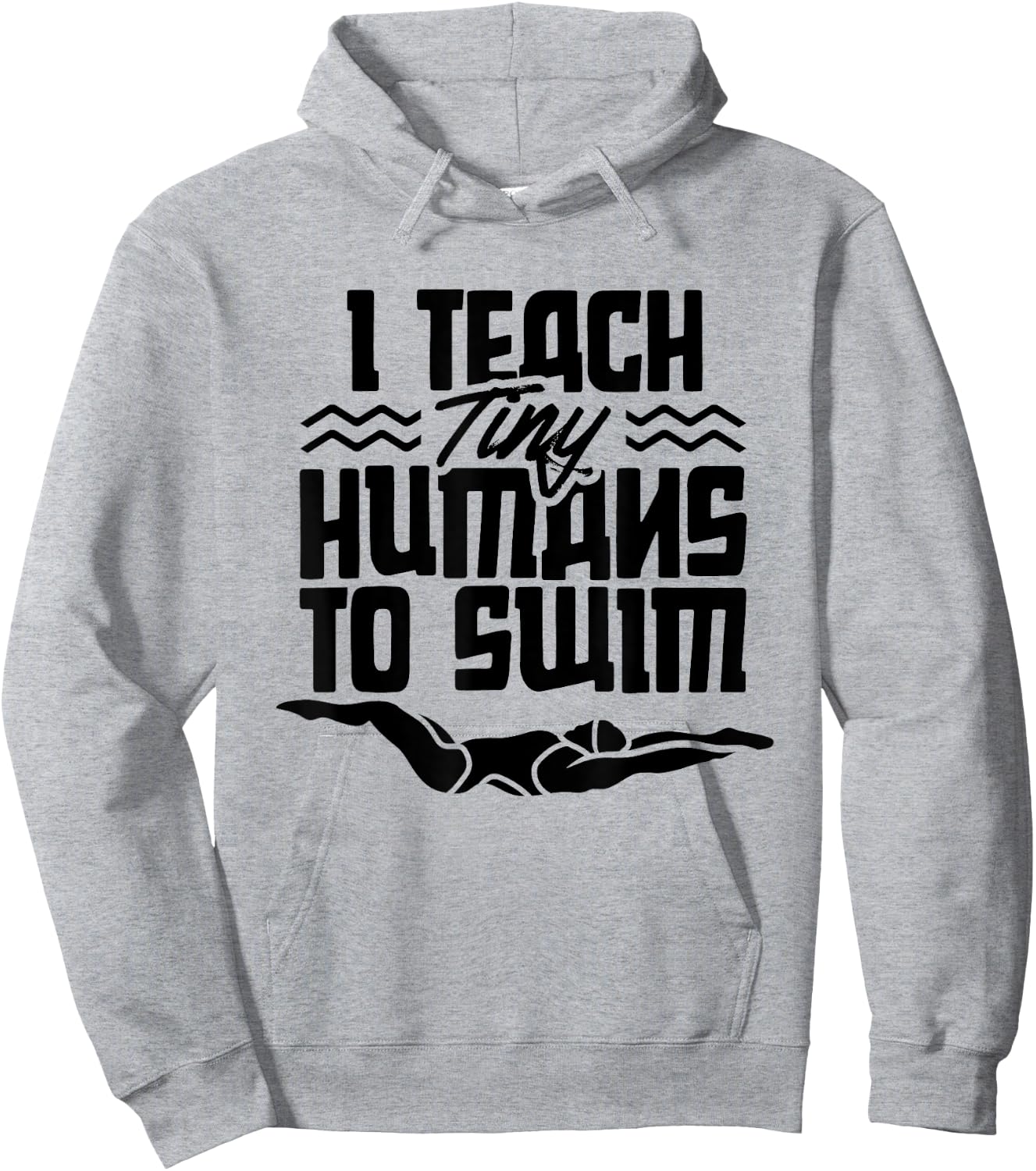 I Teach Tiny Humans To Swim Coach Swimming Instructor Hoodie - Hoodie | Ash