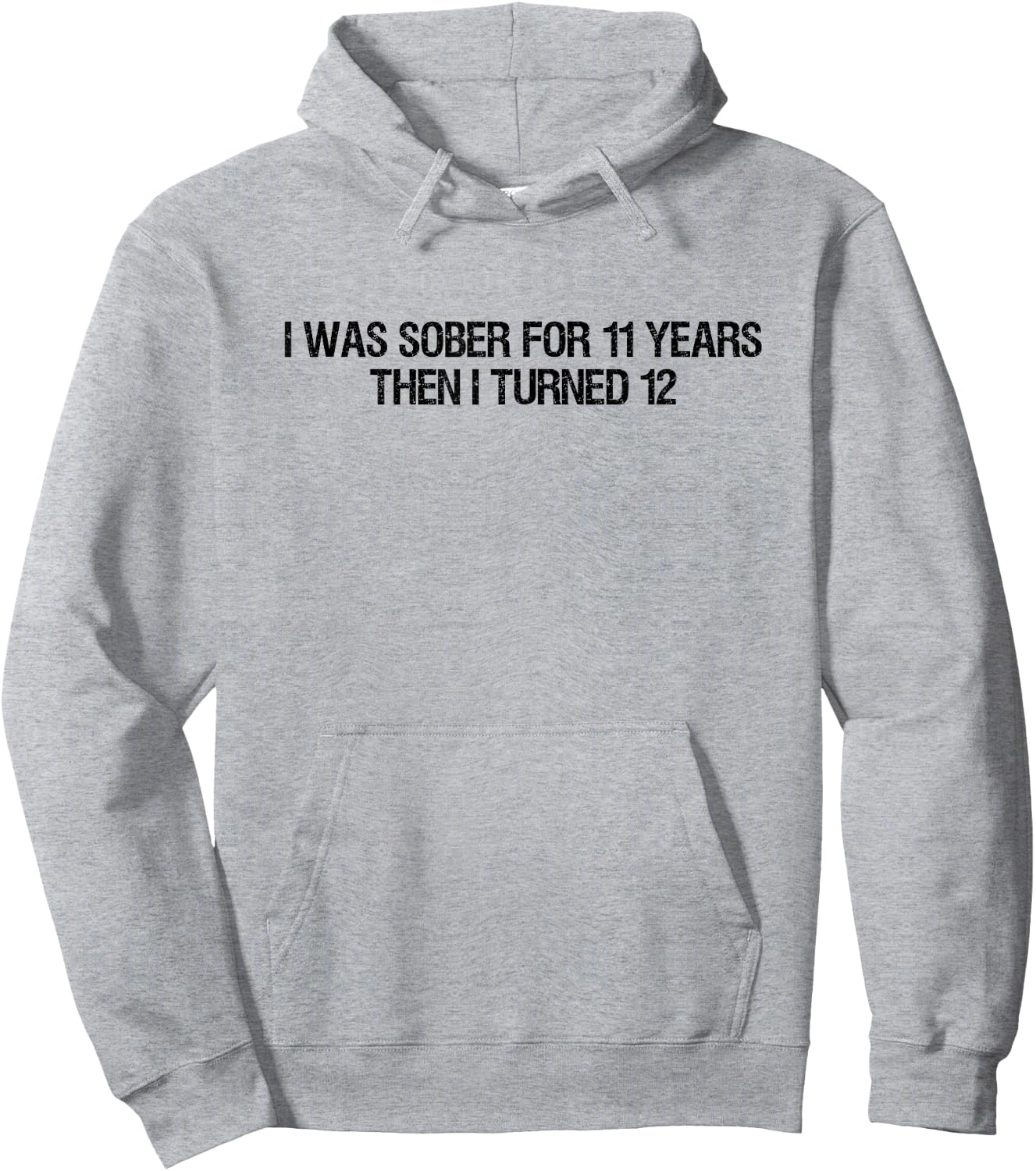 I Was Sober For 11 Years Then I Turned 12 Women, Dad Hoodie - Hoodie | Ash