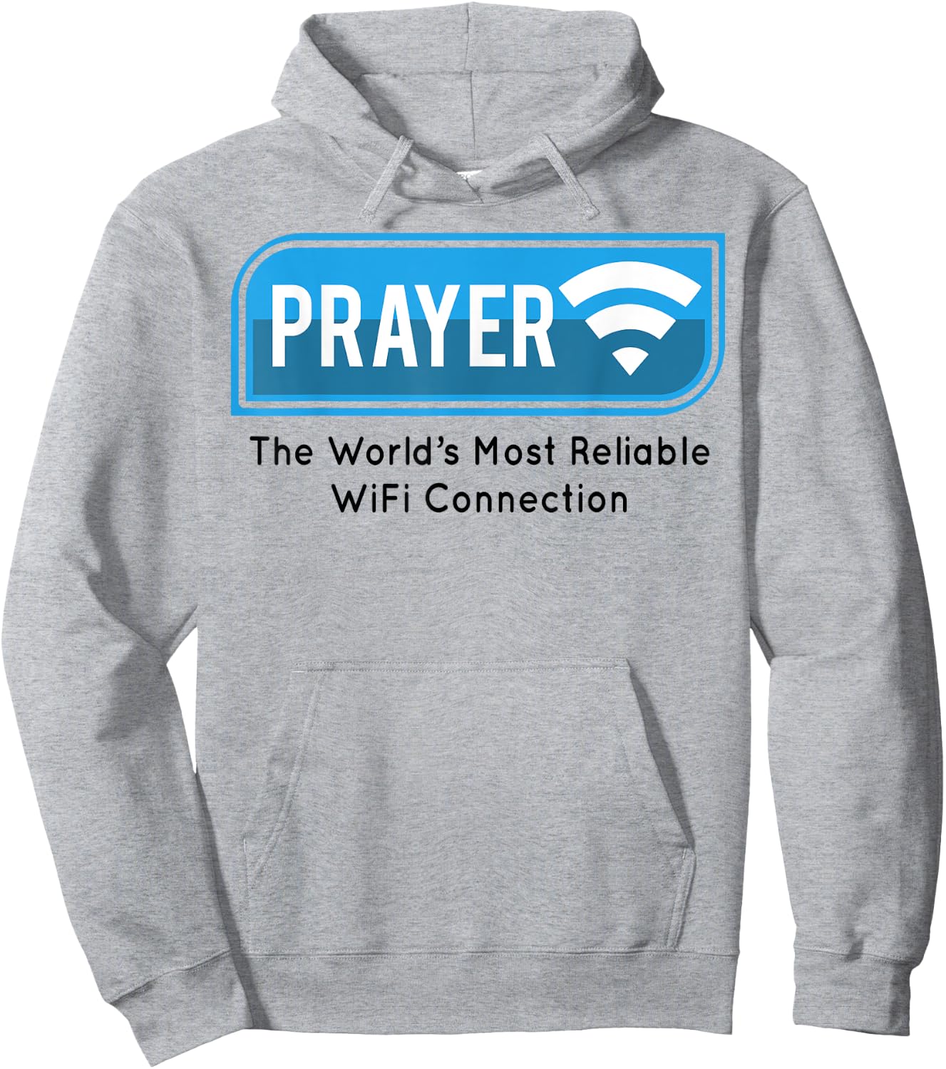 Prayer The World's Most Reliable Wifi Connection Hoodie - Hoodie | Ash