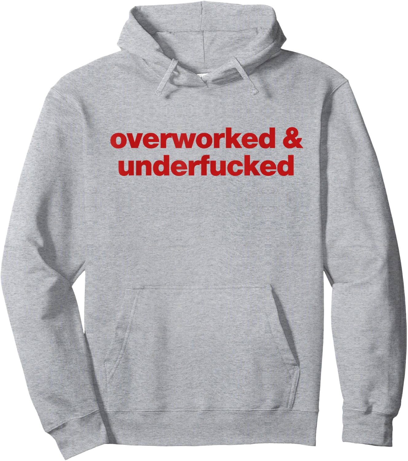 Overworked and Underfucked Hoodie - Hoodie | Ash
