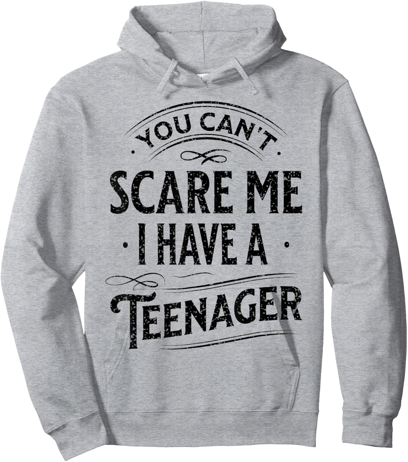 Vintage You Can't Scare Me I Have A Teenager Parenting Hoodie - Hoodie | Ash