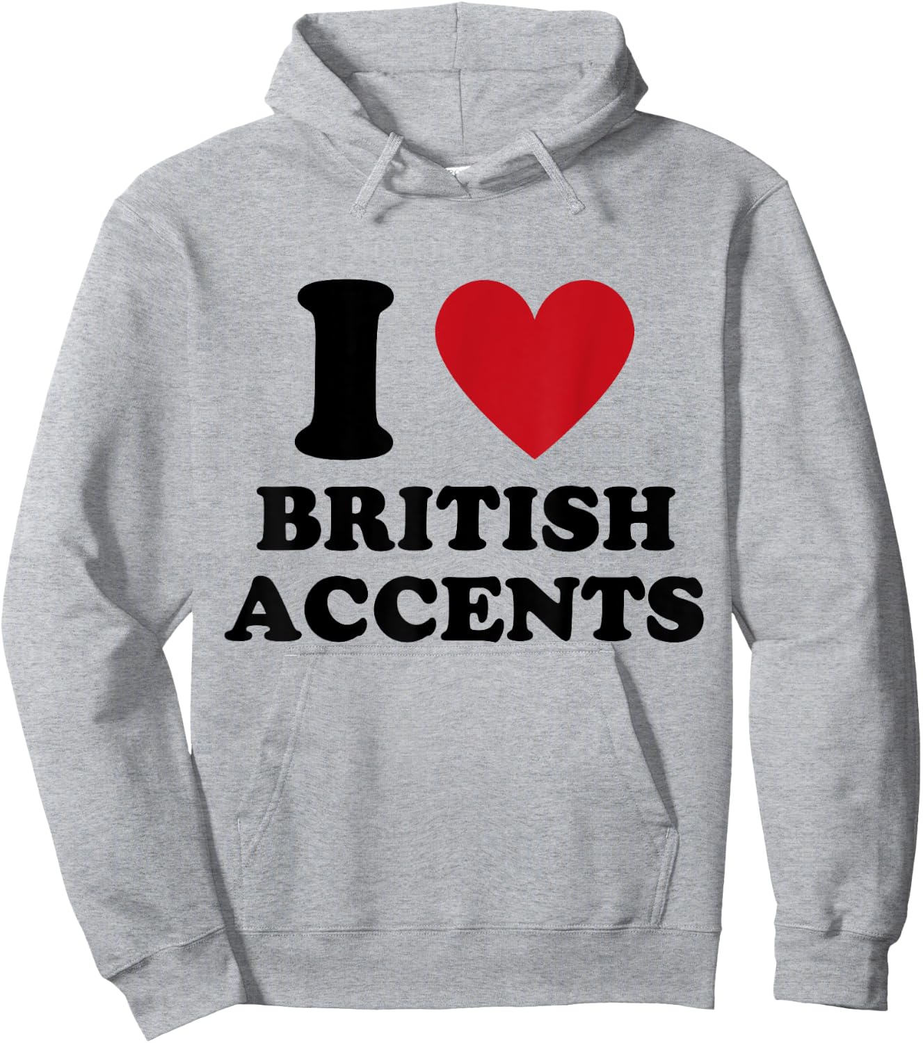 I Love British Accents I Heart British Accents Hoodie - Hoodie | Ash