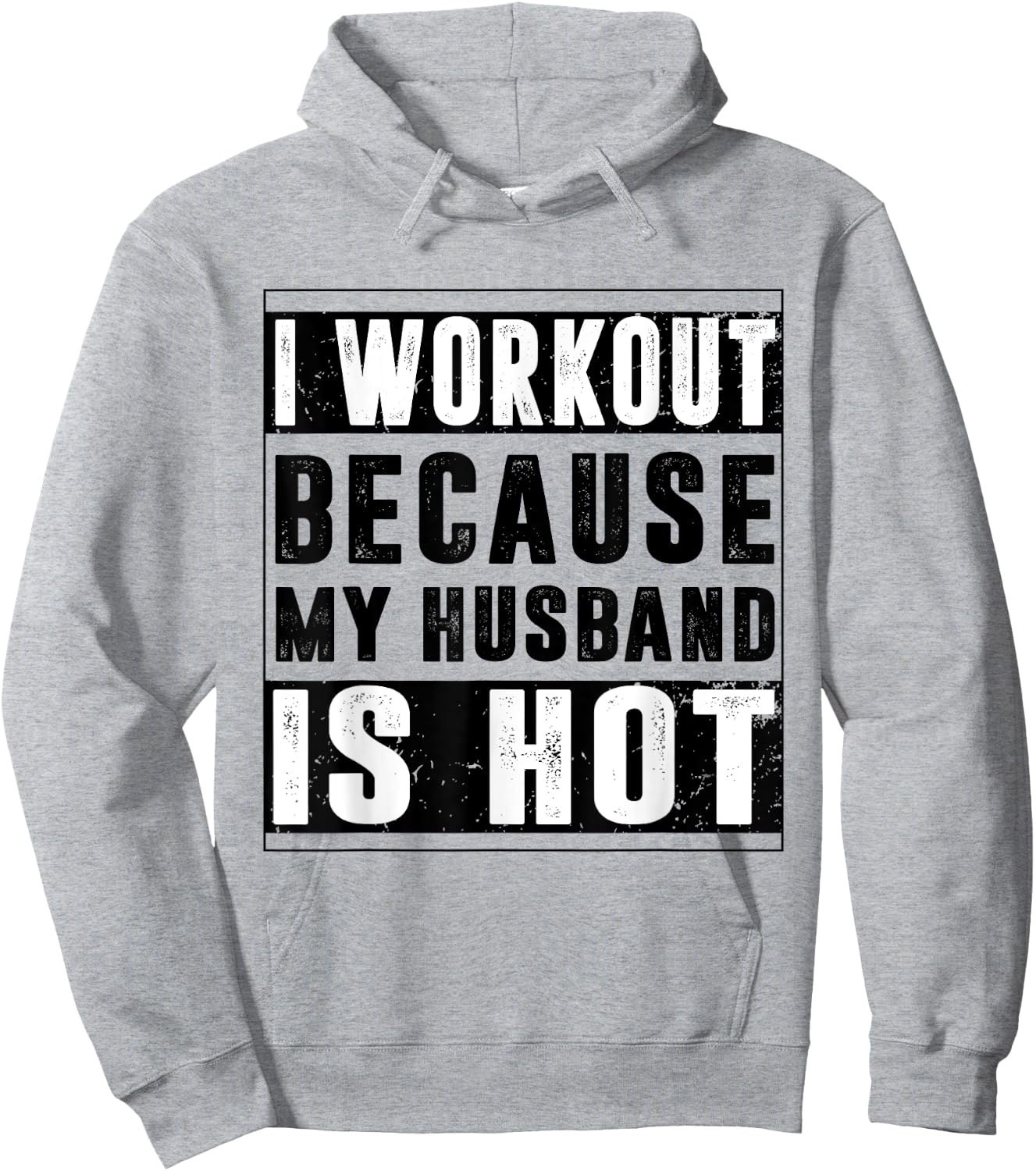 I Workout Because My Husband is Hot Funny Workout Hoodie - Hoodie | Ash