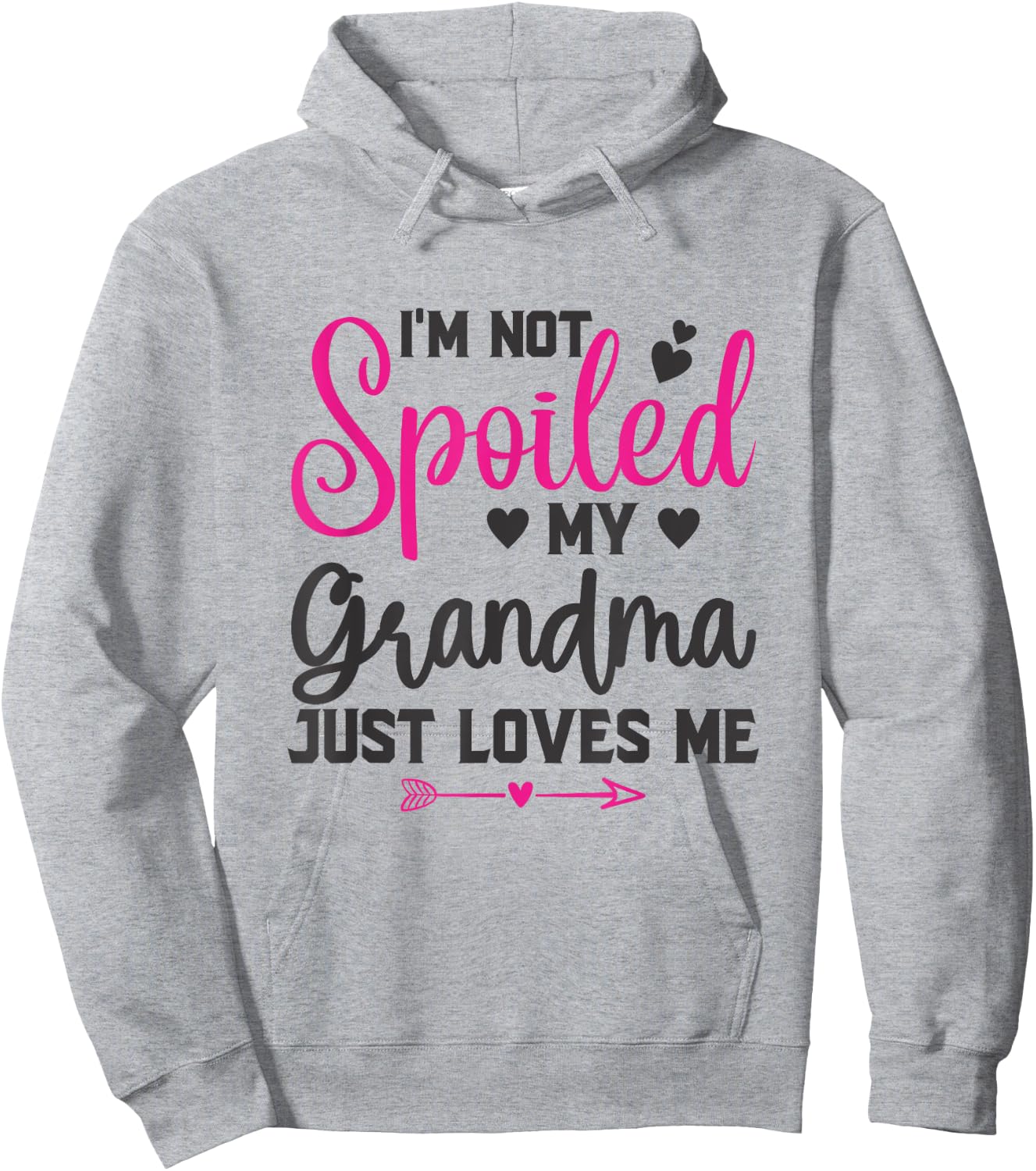 I'm Not Spoiled My Grandma Loves Me Funny Kids Best Friend Hoodie - Hoodie | Ash