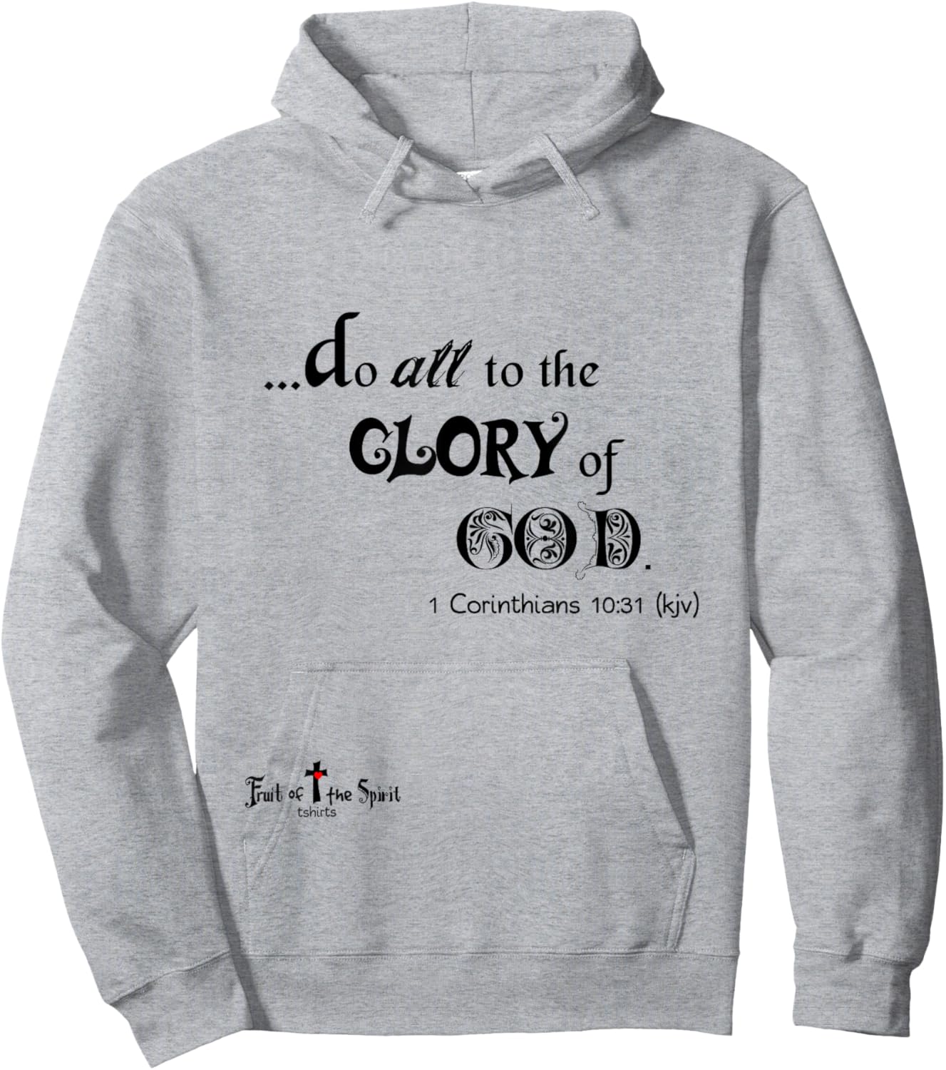 Do All to the Glory of God 1 Corinthians 10:31 Christian T Hoodie - Hoodie | Ash