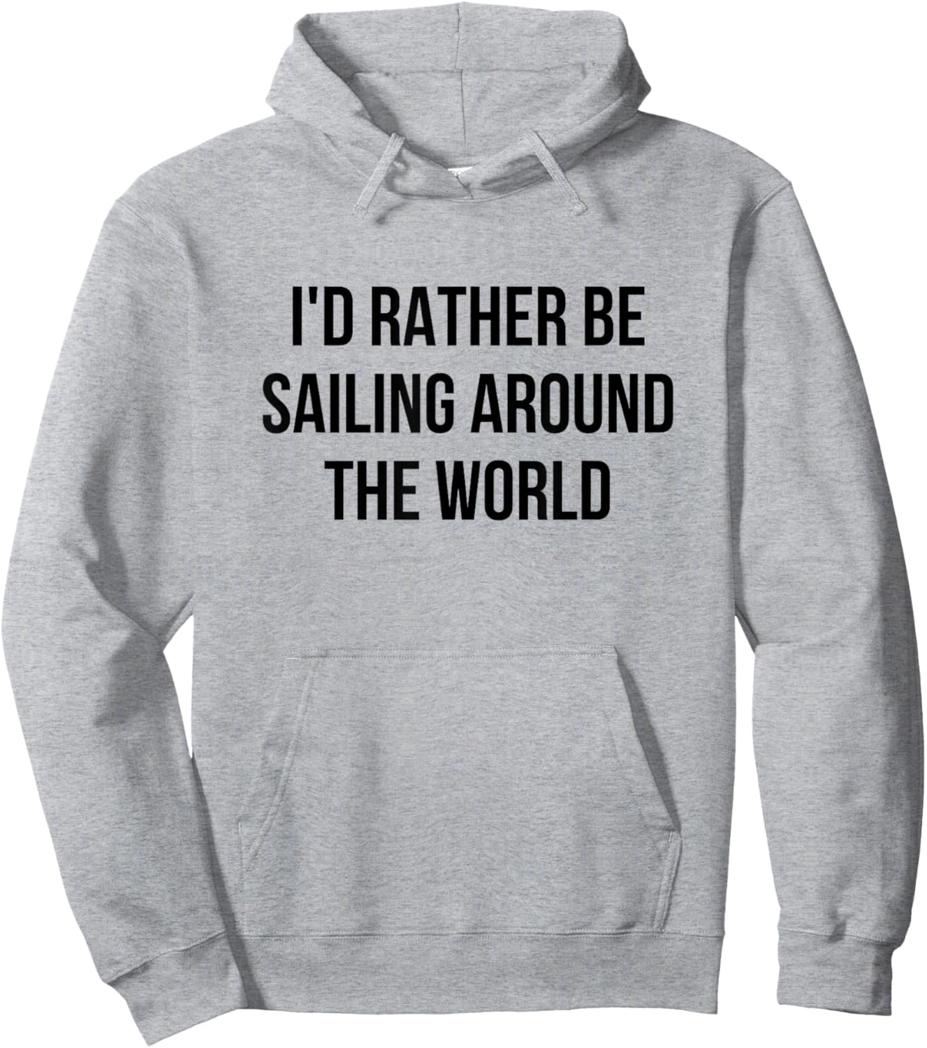 I'd Rather Be Sailing Around The World Hoodie - Hoodie | Ash