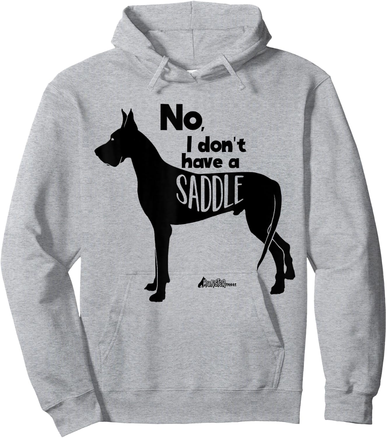 Cute Great Dane Mom Top - No I Don't Have A Saddle Funny Hoodie - Hoodie | Ash