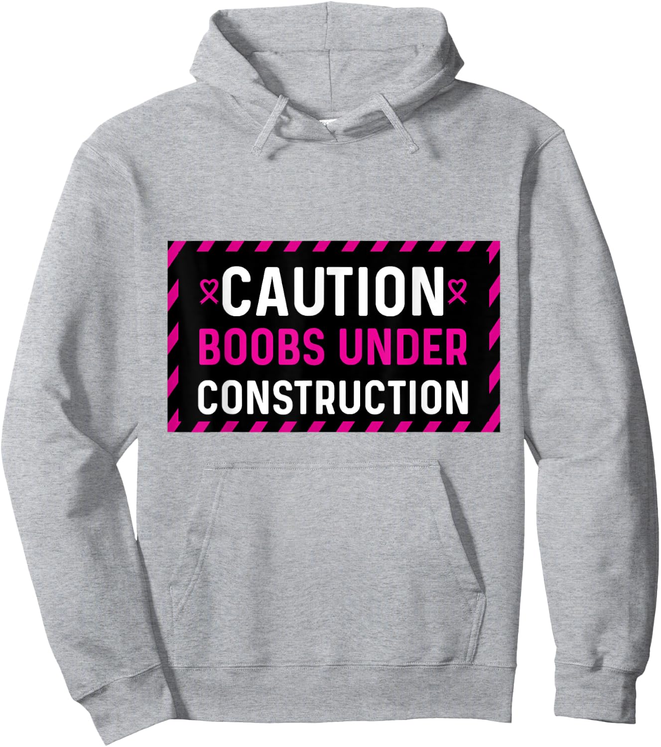 Mastectomy Breast Cancer Boobs Under Construction Hoodie - Hoodie | Ash