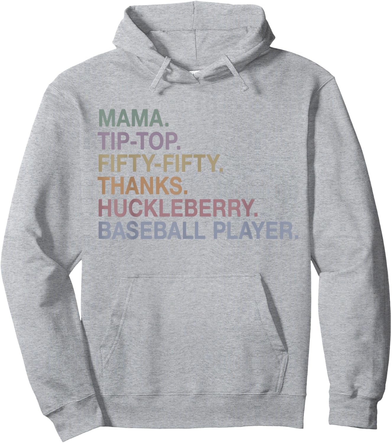 Mama Tip Top Fifty Fifty Thanks Huckleberry Baseball Player Hoodie - Hoodie | Ash