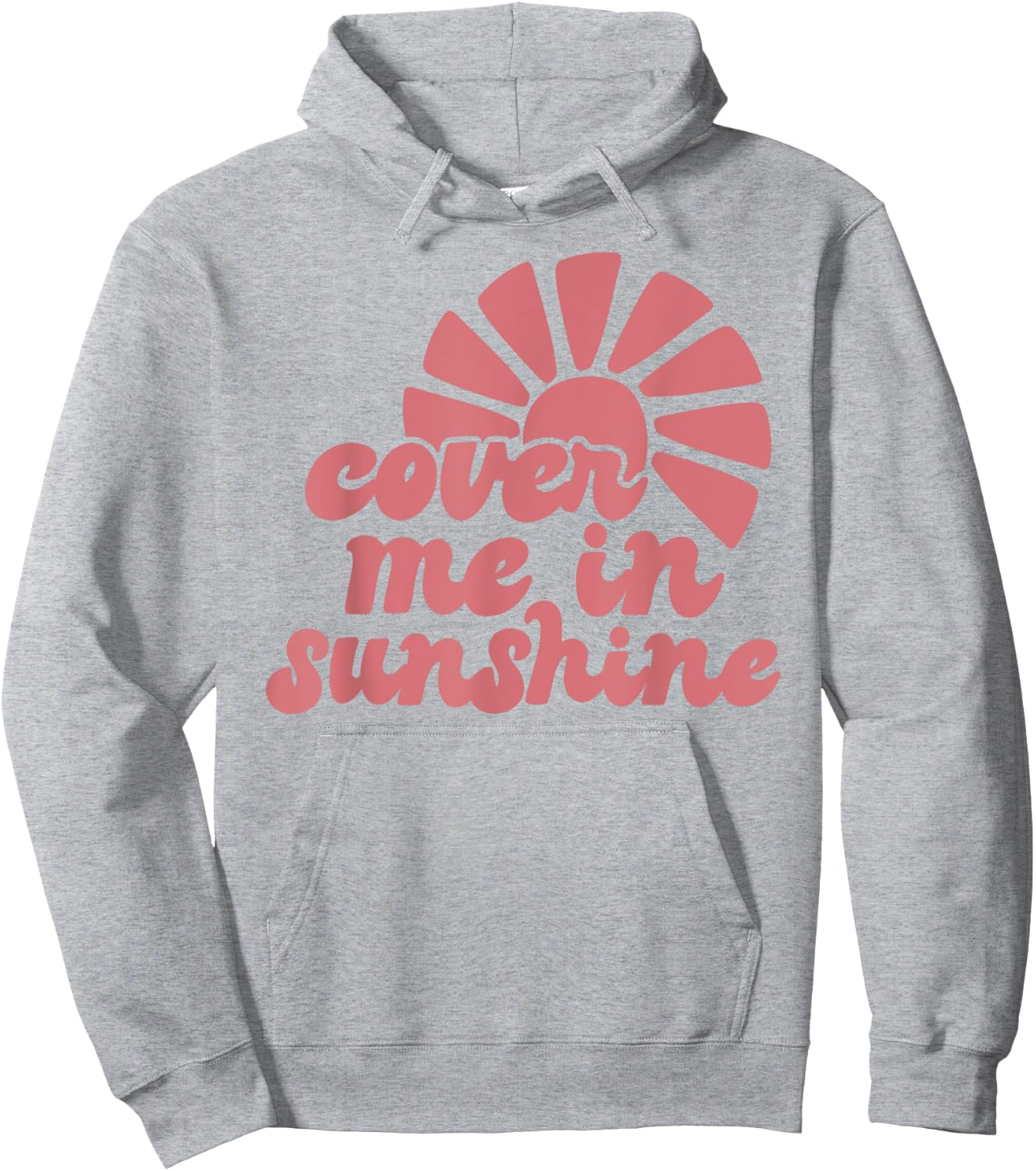 Cover Me In Sunshine Hoodie - Hoodie | Ash