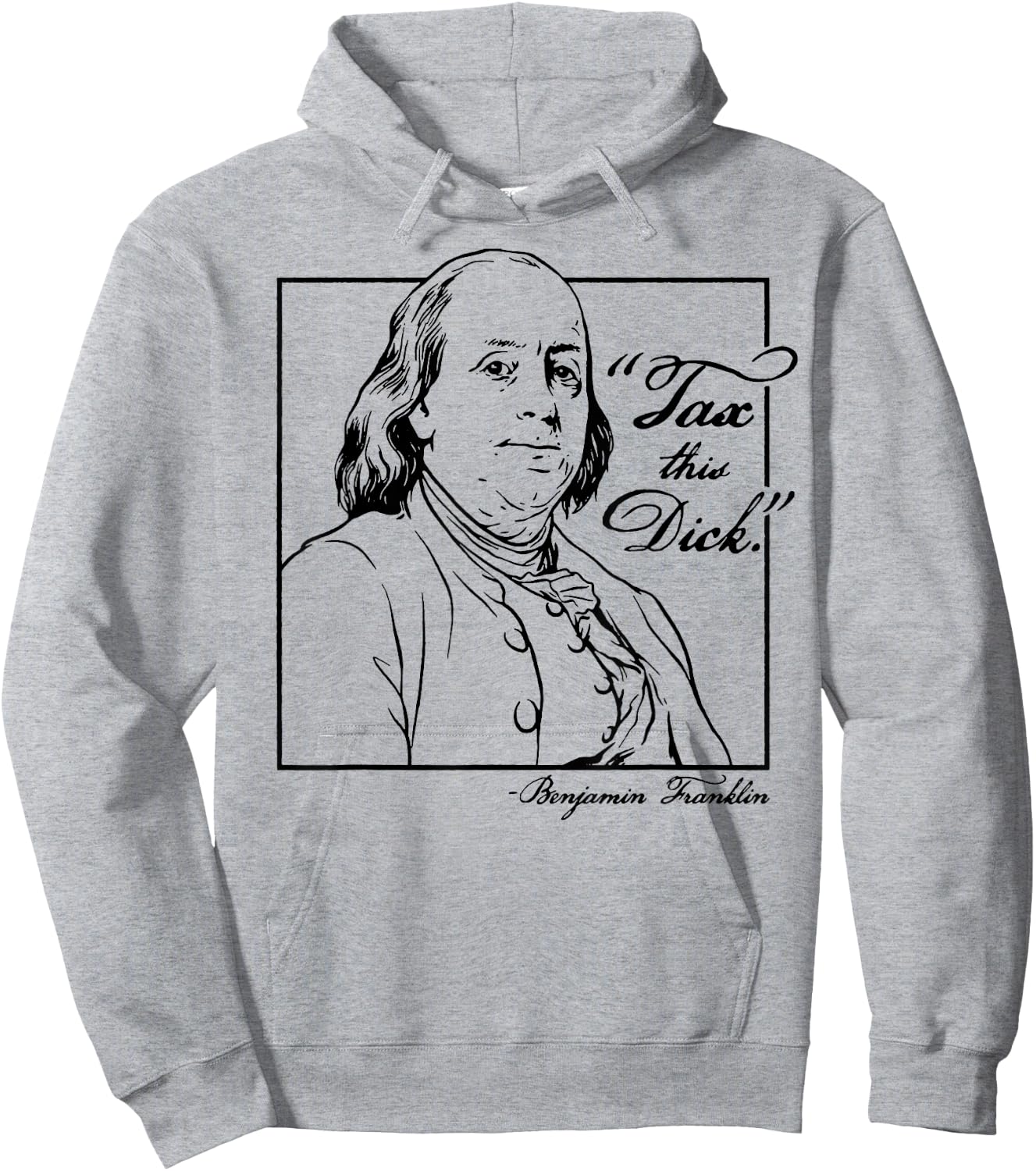 Tax This Dick Benjamin Franklin Hoodie - Hoodie | Ash