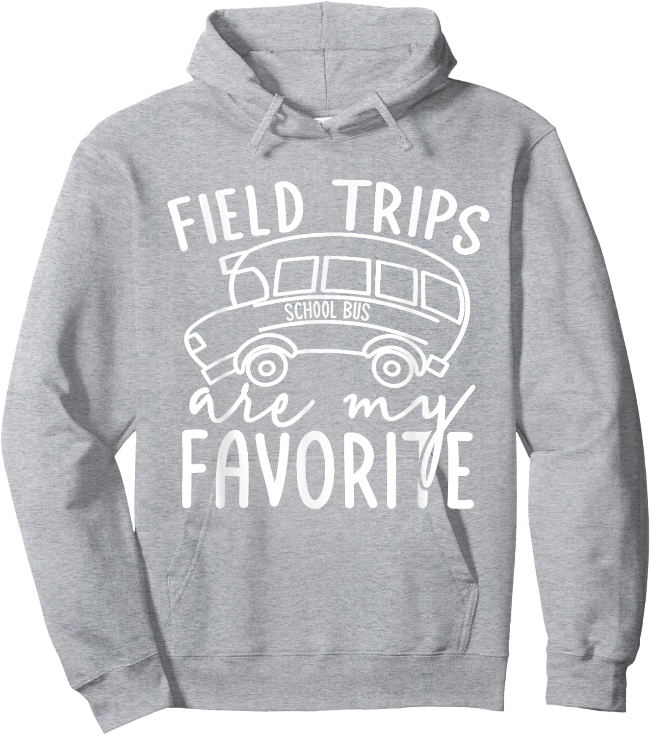 Field Trips are My Favorite Trip Day a Kindergarten Teachers Men Women Girls Kids Hoodie - Hoodie | Ash