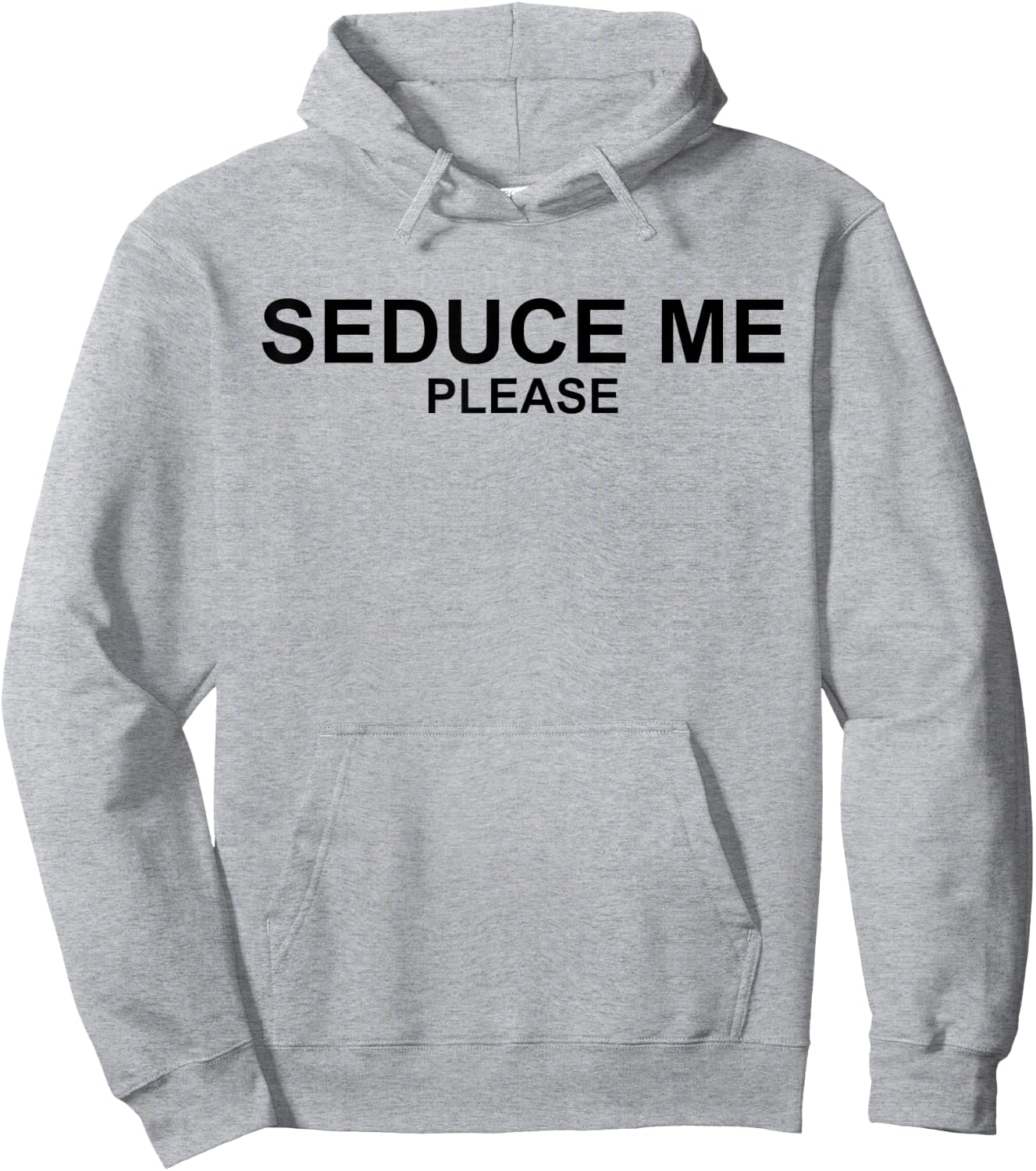 Seduce Me Please - Funny '90s Novelty Sarcastic Hoodie - Hoodie | Ash