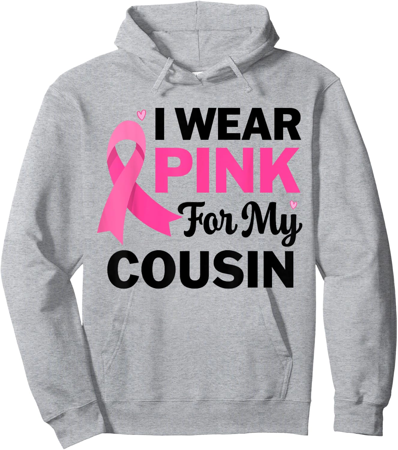 I Wear Pink For My cousin Breast Cancer Awareness Hoodie - Hoodie | Ash