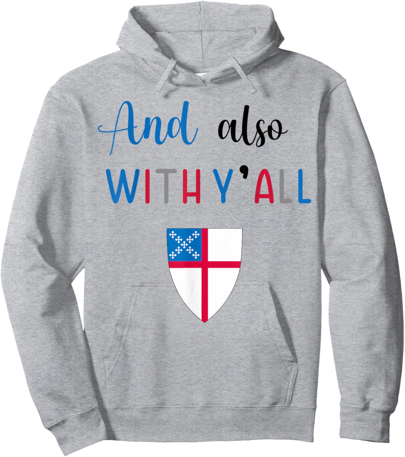 Funny And Also With Y'All Episcopal Church Christian Hoodie - Hoodie | Ash