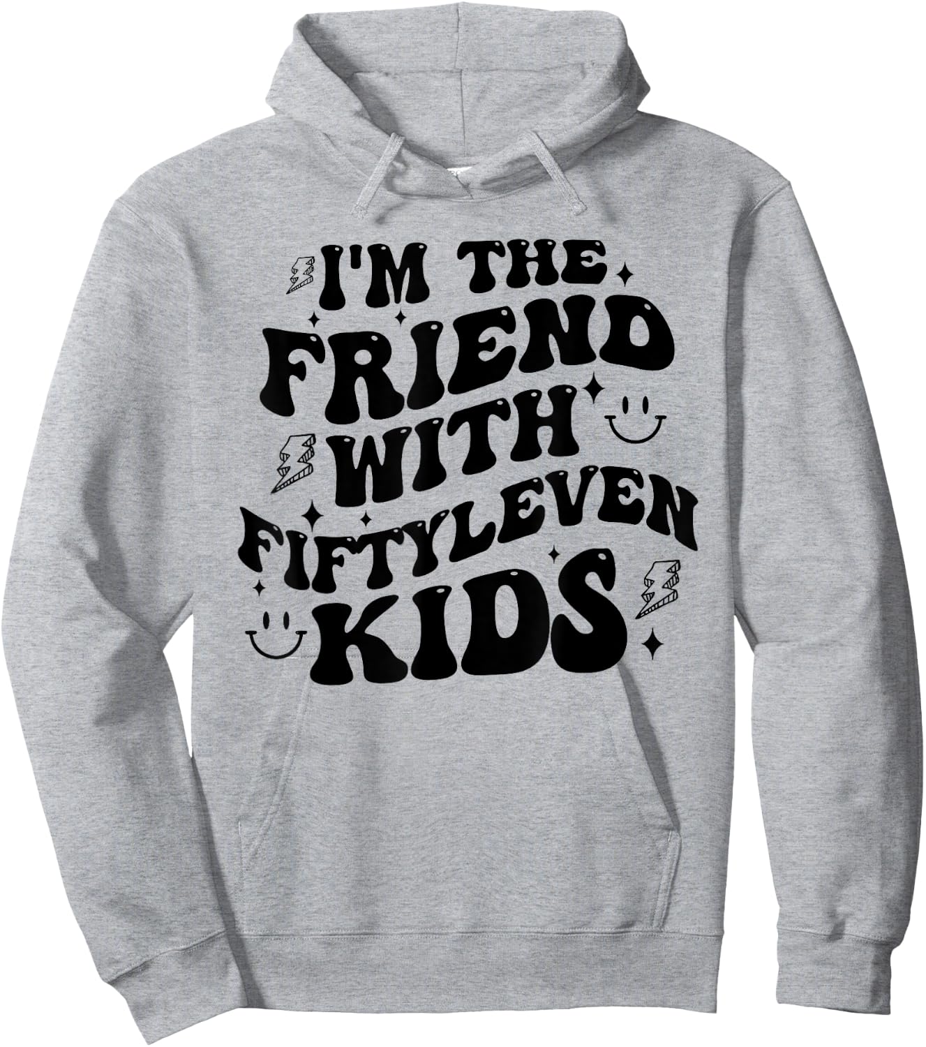 I'm The Friend With Fiftyleven Kids Mom Life Big Family Hoodie - Hoodie | Ash
