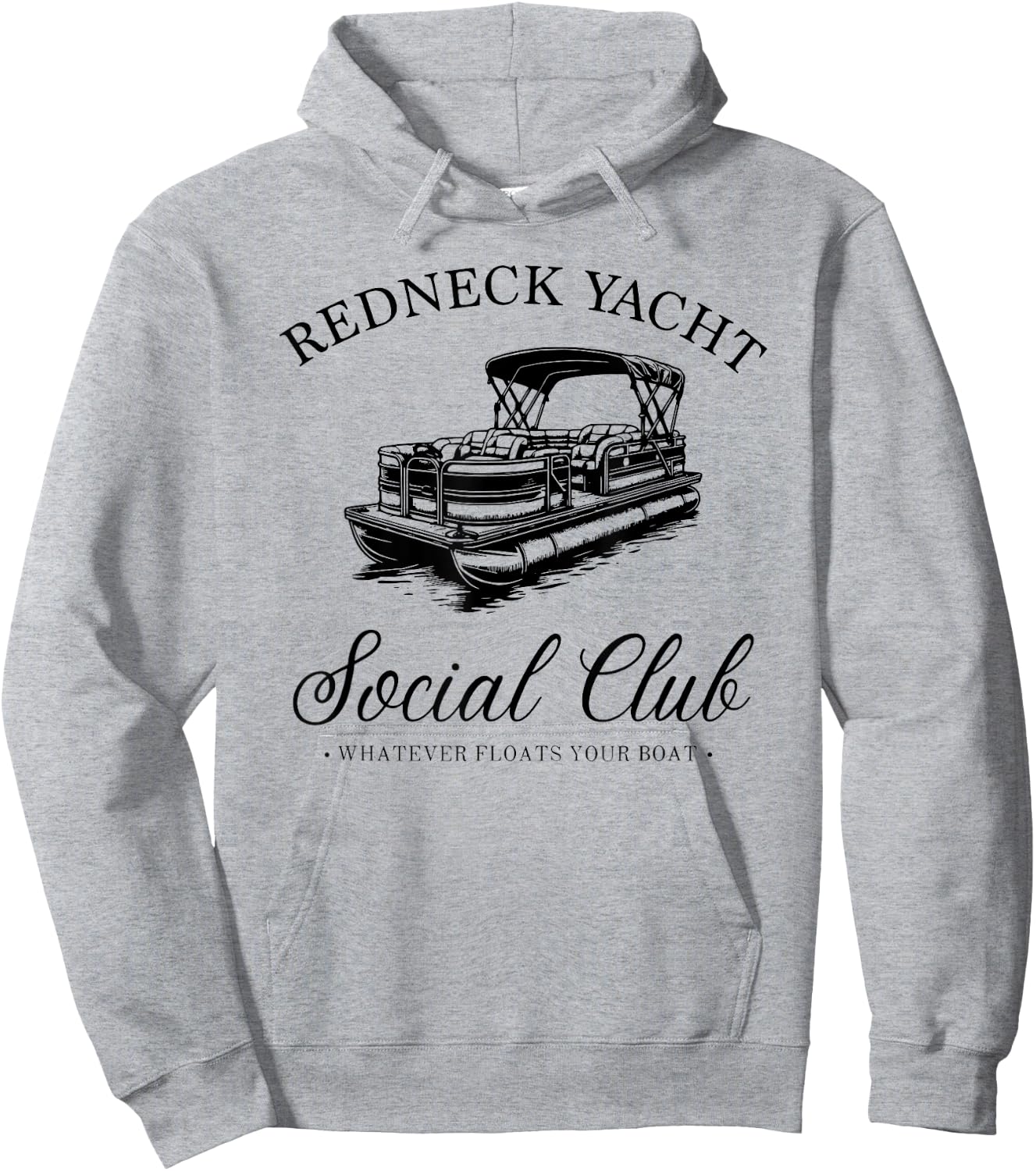 Redneck Yacht Social Club, Whatever Floats Your Boat Hoodie - Hoodie | Ash
