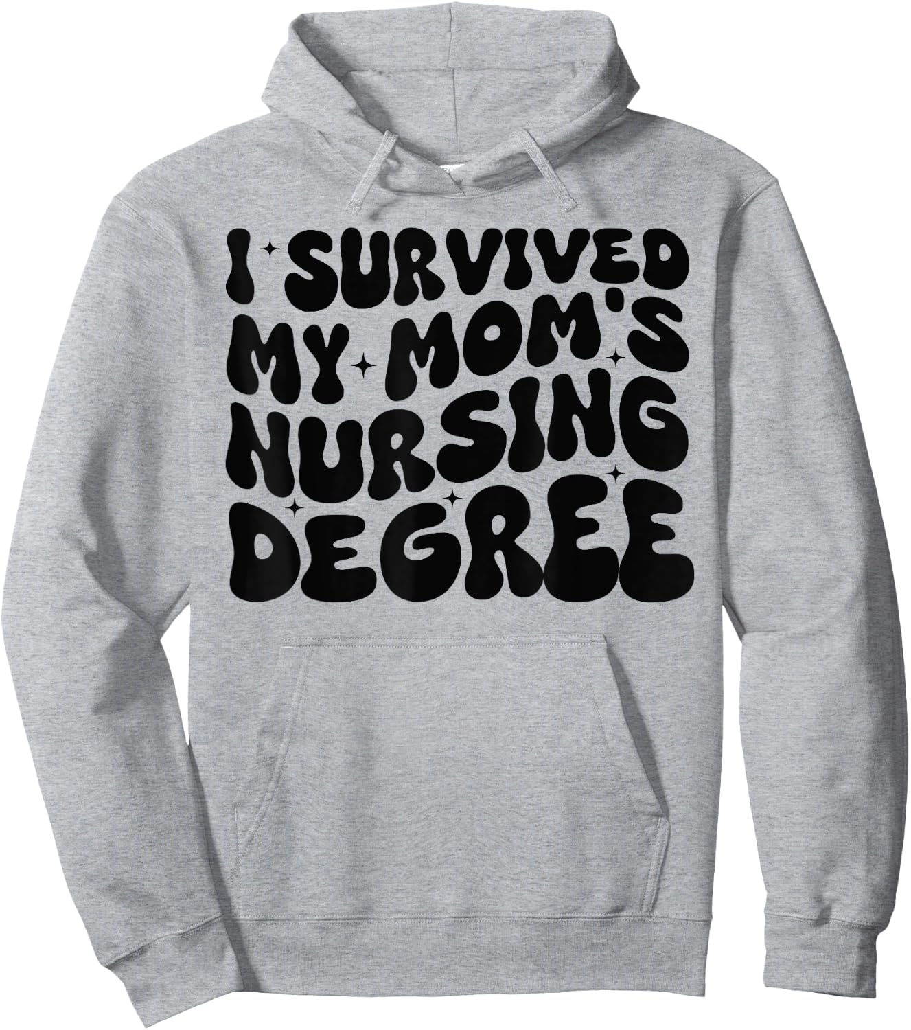 I Survived My Mom's Nursing Degree - Nursing School Student Hoodie - Hoodie | Ash