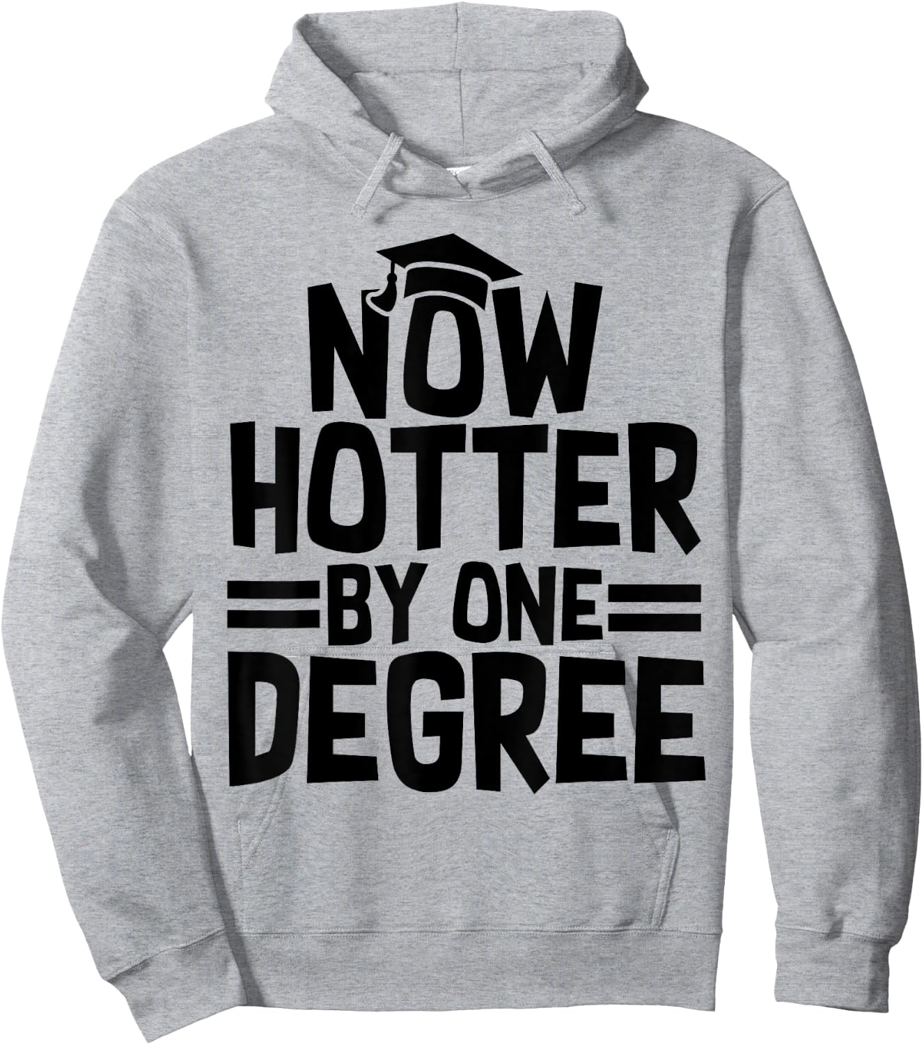 Hotter By One Degree Funny Graduation 2025 Hoodie - Hoodie | Ash
